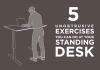 Benefits of Standing Desks – Why people want these desks standing desk exercises